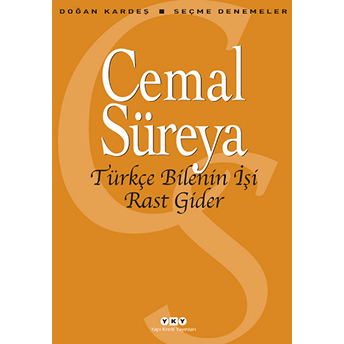 Türkçe Bilenin Işi Rast Gider Cemal Süreya