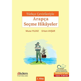 Türkçe Çevirileriyle Arapça Seçme Hikayeler 2 Prof. Dr. Musa Yıldız, Erkan Avşar