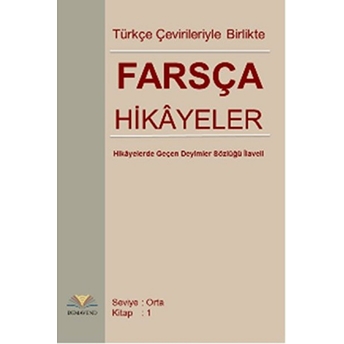 Türkçe Çevirileriyle Birlikte Farsça Hikayeler (Orta Seviye) Nihat Değirmenci