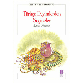 Türkçe Deyimlerden Seçmeler Şenay Akpınar