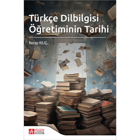 Türkçe Dilbilgisi Öğretiminin Tarihi Recep Kılıç