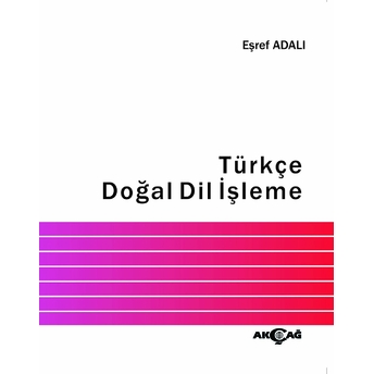 Türkçe Doğal Dil Işleme Eşref Adalı