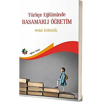 Türkçe Eğitiminde Basamaklı Öğretim - Sedat Karagül