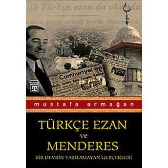 Türkçe Ezan Ve Menderes Mustafa Armağan