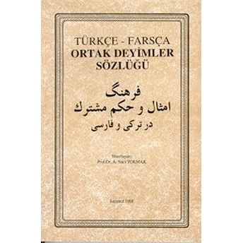 Türkçe Farsça Ortak Deyimler Sözlüğü A. Naci Tokmak