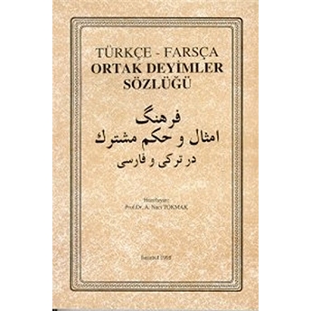 Türkçe Farsça Ortak Deyimler Sözlüğü A. Naci Tokmak