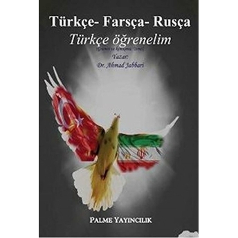 Türkçe-Farsça-Rusça Türkçe Öğrenelim Ahmad Jabbari