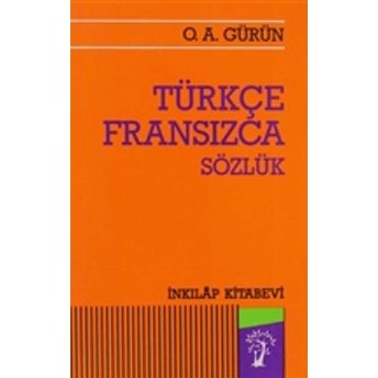 Türkçe - Fransızca Sözlük O. A. Gürün