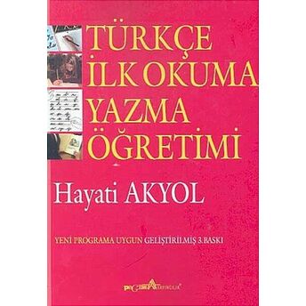 Türkçe Ilk Okuma Yazma Öğretimi Hayati Akyol