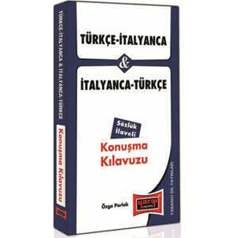 Türkçe - Italyanca Ve Italyanca - Türkçe Konuşma Kılavuzu Sözlük Ilaveli