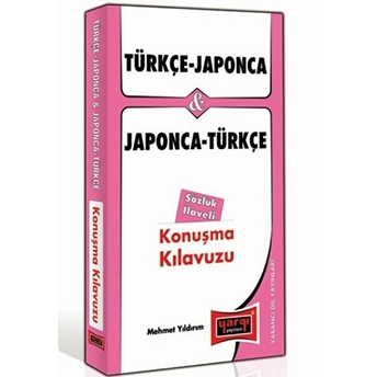 Türkçe Japonca Ve Japonca Türkçe Konuşma Kılavuzu Sözlük Ilaveli