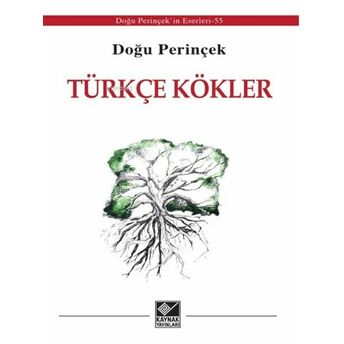 Türkçe Kökler Doğu Perinçek