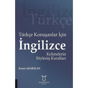 Türkçe Konuşanlar Için Ingilizce Kelimelerin Söyleniş Kuralları