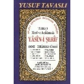 Türkçe Meal Ve Açıklamalı Yasin-I Şerif (Rahle Boy) (D37) Yusuf Tavaslı