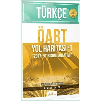 Türkçe Öabt Yol Haritası 1 / 2017 - 2018 Konu Anlatımı Kevser Evsen