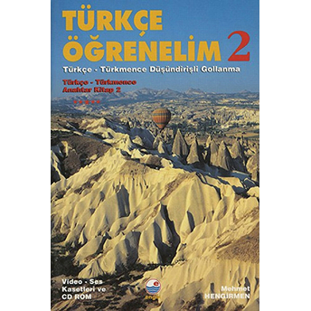 Türkçe Öğrenelim 2: Türkçe - Türkmence - Türkçe - Türkmence Düşündirişli Gollanma-Mehmet Hengirmen