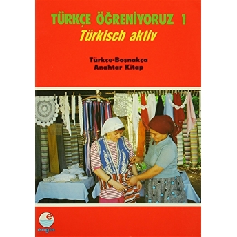 Türkçe Öğreniyoruz 1 - Türkçe-Boşnakça Anahtar Kitap Mehmet Hengirmen