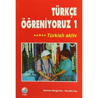 Türkçe Öğreniyoruz 1 -Türkish Aktiv-Mehmet Hengirmen