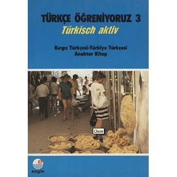 Türkçe Öğreniyoruz 3 - Kırgız Türkçesi-Türkiye Türkçesi Anahtar Kitap Mehmet Hengirmen