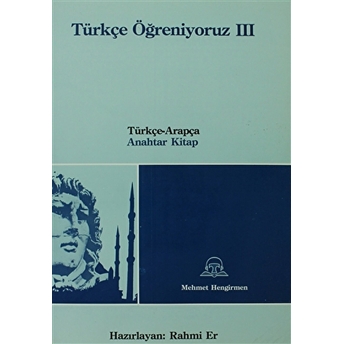 Türkçe Öğreniyoruz 3 Türkçe-Arapça Anahtar Kitap Mehmet Hengirmen