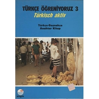 Türkçe Öğreniyoruz 3 - Türkçe-Boşnakça Mehmet Hengirmen