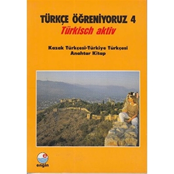 Türkçe Öğreniyoruz 4 Kazak Türkçesi - Türkiye Türkçesi Kolektif