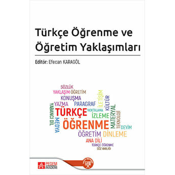 Türkçe Öğrenme Ve Öğretim Yaklaşımları Kolektif