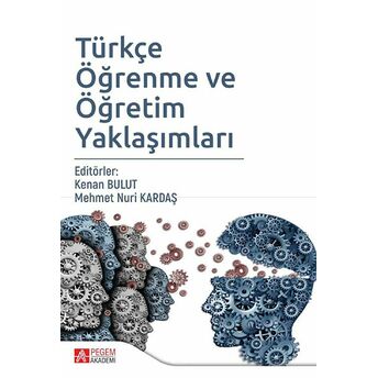 Türkçe Öğrenme Ve Öğretim Yaklaşımları - Mehmet Nuri Kardaş - Kenan Bulut