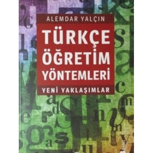 Türkçe Öğretim Yöntemleri Yeni Yaklaşımlar