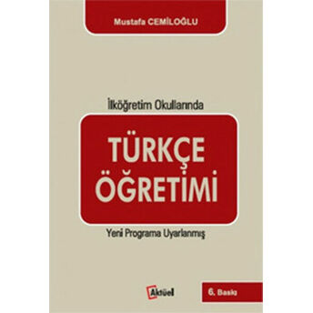 Türkçe Öğretimi - Ilköğretim Okullarında Mustafa Cemiloğlu