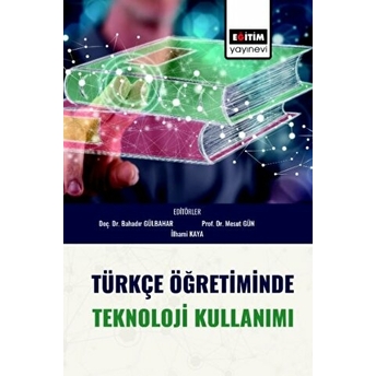 Türkçe Öğretiminde Teknoloji Kullanımı Bahadır Gülbahar