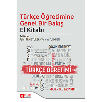 Türkçe Öğretimine Genel Bir Bakış El Kitabı - Fahri Temizyürek, Tuncay Türkben