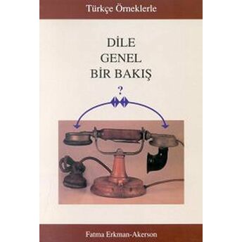 Türkçe Örneklerle Dile Genel Bir Bakış Fatma Erkman Akerson