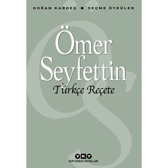 Türkçe Reçete - Seçme Öyküler Ömer Seyfettin