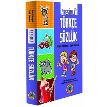 Türkçe Resimli Sözlük (Ilkokul Düzeyinde - Örnek Cümleler) Ahmet Selçuk