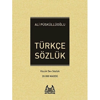 Türkçe Sözlük 20.000 Madde - Küçük Dev Sözlük Ali Püsküllüoğlu