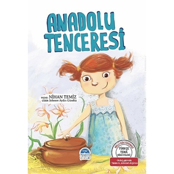 Türkçe Tema Hikayeleri Anadolu Tenceresi - Nihan Temiz