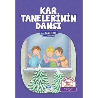 Türkçe Tema Hikayeleri Kar Tanelerinin Dansı - Nuran Turan