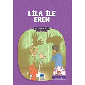 Türkçe Tema Hikayeleri Lila Ile Eren - Nuran Turan