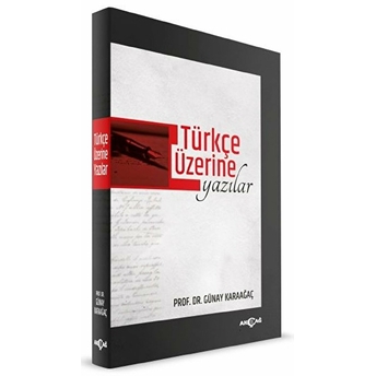 Türkçe Üzerine Yazılar Günay Karaağaç