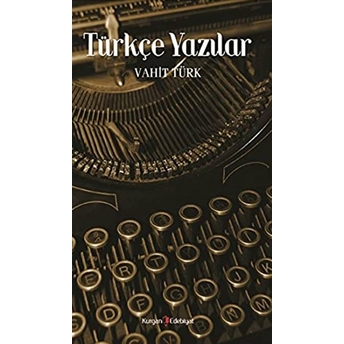 Türkçe Yazılar Vahit Türk