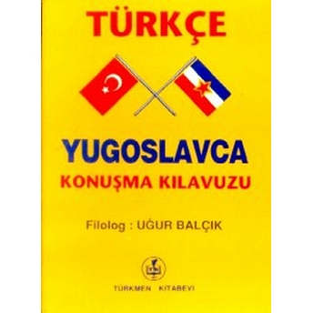 Türkçe - Yugoslavca Konuşma Kılavuzu