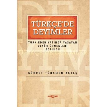 Türkçede Deyimler Şöhret Türkmen Aktaş