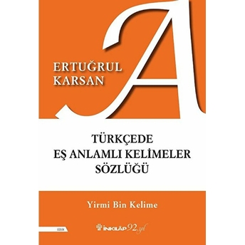 Türkçede Eş Anlamlı Kelimeler Sözlüğü Ertuğrul Karsan