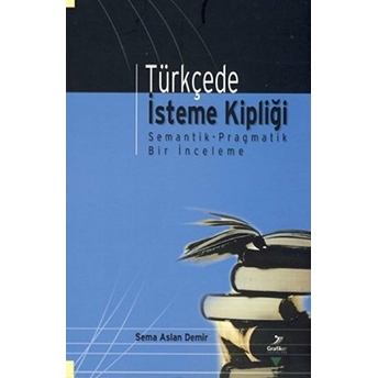 Türkçede Isteme Kipliği Sema Aslan Demir