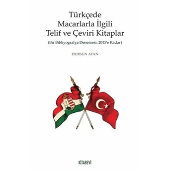 Türkçede Macarlarla Ilgili Telif Ve Çeviri Kitaplar Dursun Ayan