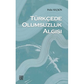 Türkçede Olumsuzluk Algısı - Kolektif