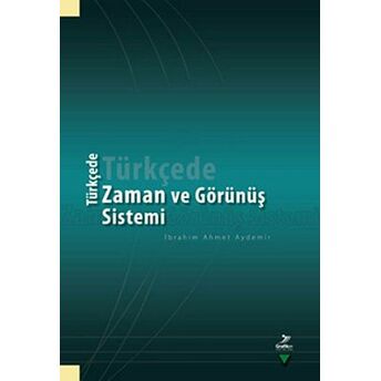 Türkçede Zaman Ve Görünüş Sistemi Ibrahim Ahmet Aydemir