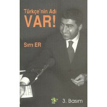 Türkçe'nin Adı Var! Sırrı Er