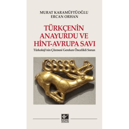 Türkçenin Anayurdu Ve Hint-Avrupa Savı Murat Karamüftüoğlu